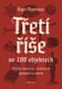 Roger Moorhouse: Třetí říše ve 100 objektech - Příběhy všedních i unikátních předmětů a staveb