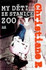 F. Christiane: My děti ze stanice ZOO