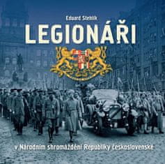 Eduard Stehlík: Legionáři v Národním shromáždění Republiky československé