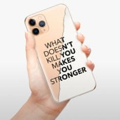 iSaprio Silikónové puzdro - Makes You Stronger pre Apple iPhone 11 Pro