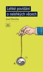 Josef Hlavička: Lehké povídání o nelehkých věcech