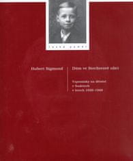 Herbert Sigmund: Dům ve Stecherově ulici - Vzpomínky na dětství v Sudetech v letech 1938 - 1948