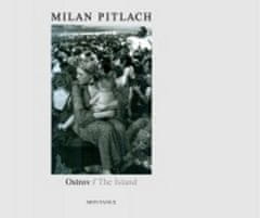 Milan Pitlach: Ostrov/The Island