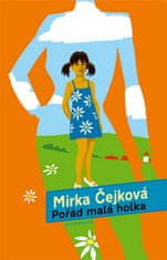 Mirka Čejková: Pořád malá holka