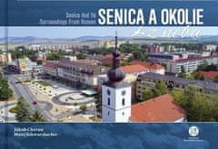 Jakub Chovan: Senica a okolie z neba - Senica and Its Surroundings From Heaven