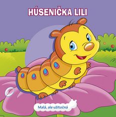 Húsenička Lili - Malá, ale užitočná