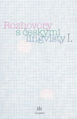 Eva Lehečková: Rozhovory s českými lingvisty I. - I. díl