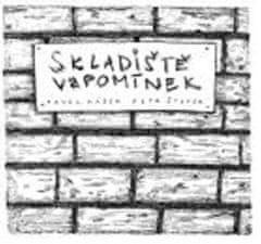 Pavel Hájek: Skladiště vzpomínek