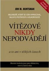 Jon M. Huntsman: Vítězové nikdy nepodvádějí - a to ani v těžkých časech