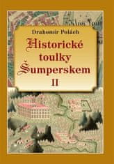 Drahomír Polách: Historické toulky Šumperskem II