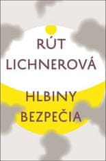 Rút Lichnerová: Hlbiny bezpečia