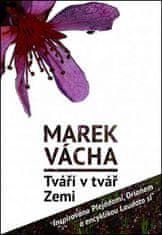 Marek Vácha: Tváří v tvář Zemi - Inspirováno Plejádami, Orionem a encyklikou Laudato si´