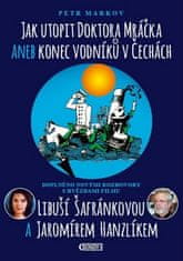 Petr Markov: Jak utopit doktora Mráčka aneb Konec vodníků v Čechách