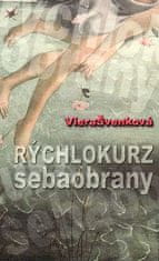 Viera Švenková: Rýchlokurz sebaobrany