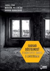 Juraj Čáp: Ľudská dôstojnosť v kontexte smrti a umierania