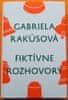 Gabriela Rakúsová: Fiktívne rozhovory