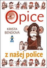 Krista Bendová: Opice z našej police