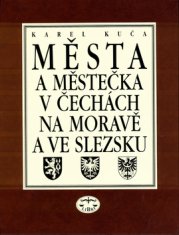 Karel Kuča: Města a městečka v Čechách, na Moravě a ve Slezsku - 5. díl Par - Pra