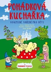 Pavla Šmikmátorová: Pohádková kuchařka - Kouzelné vaření pro děti + pohádkové pexeso!