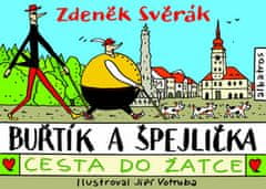 Zdeněk Svěrák: Buřtík a Špejlička - Cesta do Žatce