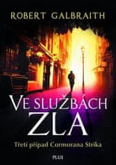 Robert Galbraith (pseudonym J. K. Rowlingové): Ve službách zla