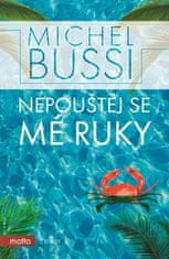 Michel Bussi: Nepouštěj se mé ruky