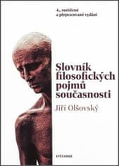 Jiří Olšovský: Slovník filosofických pojmů současnosti - 4. rozšířené a přepracované vydánání