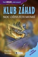 Thomas Brezina: KLUB ZÁHAD Noc oživlých mumií - + příloha pro dobrodruhy