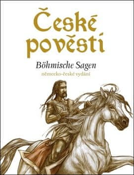 Eva Mrázková: České pověsti Böhmische Sagen - německo-české vydání