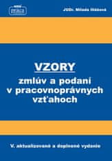 Milada Illášová: Vzory zmlúv a podaní v pracovnoprávnych vzťahoch - V. aktualizované a doplnené vydanie