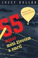 Jozef Kollár: 55 minut mezi životem a smrtí - Odvážné útěky za železnou oponu