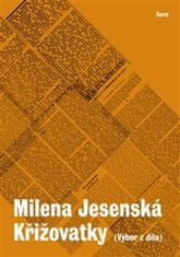Milena Jesenská: Křižovatky - Výbor z díla