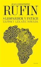 Jean-Christophe Rufin: S leopardem v patách - Zápisky lékaře nomáda