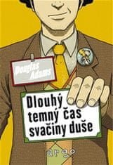 Douglas Adams: Dlouhý temný čas svačiny duše