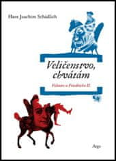 Hans Joachim Schädlich: Veličenstvo, chvátám - Voltaire u Friedricha II.