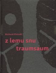 Richard Pietraß: Z lemu snu/ Traumsaum