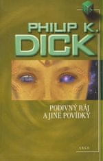 Philip K. Dick: Podivný ráj