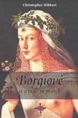 Christopher Hibbert: Borgiové a jejich nepřátelé (1431–1519)