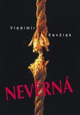 Vladimír Kavčiak: Nevěrná