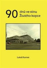 Lukáš Karnet: 90 dnů ve stínu Žlutého kopce