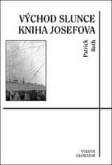 Patrick Roth: Východ slunce - Kniha Josefova