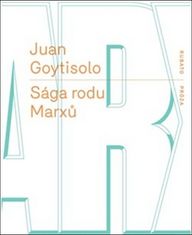 Juan Goytisolo: Sága rodu Marxů