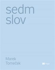 Marek Tomeček: Sedm slov