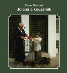 Pavel Kohout: Jolana a kouzelník