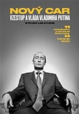 Steven Lee Myers: Nový car Vzestup a vláda Vladimira Putina