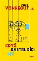 Kurt jr. Vonnegut: Když smrtelníci spí