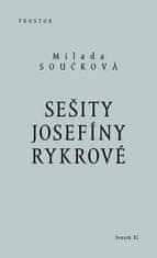 Milada Součková: Sešity Josefíny Rykrové - XI. svazek Díla Milady Součkové