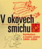 Ondřej Chrobák: V okovech smíchu - Karikatura a české umění 1900 - 1950