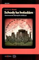 Anthony Aveni: Schody ke hvězdám - Astronomie dávných civilizací