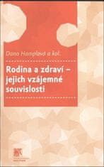 Dana Hamplová: Rodina a zdraví – jejich vzájemné souvislosti